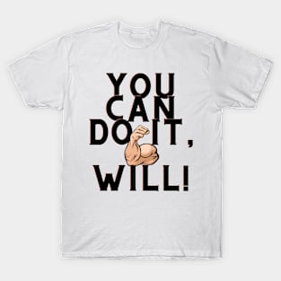 you can do it, Wil T-Shirt